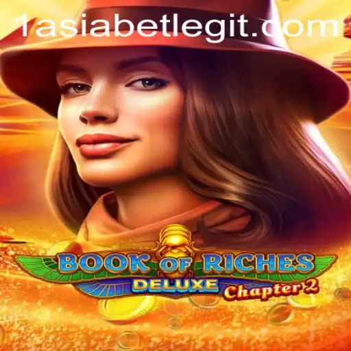Discover the Secrets of Book of Riches Deluxe Chapter 2 with 1AsiaBet